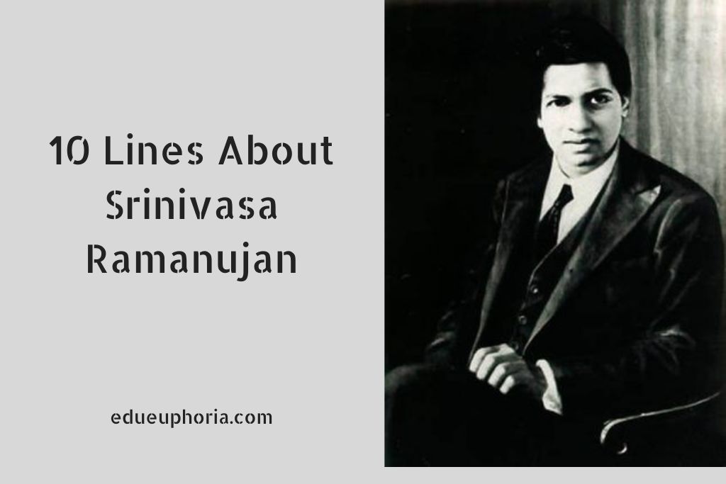 10 Lines About Srinivasa Ramanujan